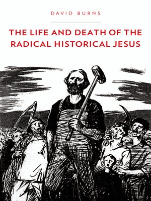 cover image of The Life and Death of the Radical Historical Jesus